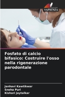 Fosfato di calcio bifasico: Costruire l'osso nella rigenerazione parodontale 6209073948 Book Cover