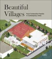 Beautiful Villages: Rural Construction Practice in Contemporary China 1864707984 Book Cover