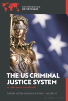 The U.S. Criminal Justice System: A Reference Handbook 1440879621 Book Cover