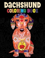 Dachshund Coloring Book: The Wiener Dog Coloring book, Beautiful Gift for Dachshund lovers: Coloring Book for all B09SHYJKTC Book Cover
