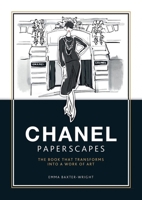 Paperscapes: Chanel: The Book that Transforms into a Work of Art 1787397440 Book Cover