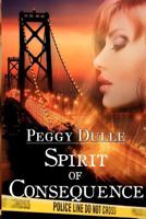 Spirit of Consequence: A Spirit Walking Mystery 1480267082 Book Cover