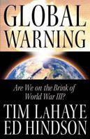Global Warning: Are We on the Brink of World War III? 0736921451 Book Cover