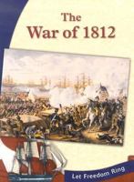 The War of 1812 (Let Freedom Ring: the New Nation) 0736815600 Book Cover
