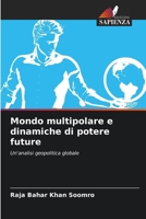 Mondo multipolare e dinamiche di potere future (Italian Edition) 6208550912 Book Cover