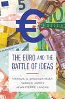 The Euro and the Battle of Ideas 0691172927 Book Cover