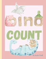 Dino Count: Cute Dinosaur Number Book for Toddlers B09HG54ST2 Book Cover