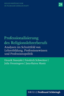 Professionalisierung Des Religionslehrerberufs: Analysen Im Schnittfeld Von Lehrerbildung, Professionswissen Und Professionspolitik 3506760564 Book Cover
