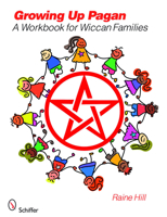 Growing Up Pagan: A Workbook for Wiccan Families 0764331434 Book Cover