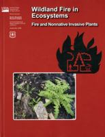 Wildland Fire in Ecosystems: Fire and Nonnative Invasive Plants 0160814650 Book Cover