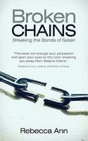 Broken Chains: Breaking the Bonds of Satan 1449715117 Book Cover