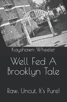 Well Fed a Brooklyn Tale 1543191444 Book Cover