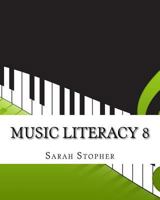 Music Literacy 8 1523961546 Book Cover