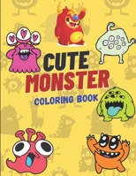 Cute Monster Coloring Book: 50 Pages Monster Coloring Book For Kids, 8.5x11 B08XZ66QZQ Book Cover