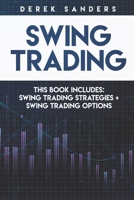 Swing Trading: Swing Trading Strategies + Swing Trading Options 1653311851 Book Cover