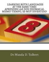 Learning Both languages At The Same Time! A Prender Las Dos Idiomas Al Mismo Tie 1533612625 Book Cover