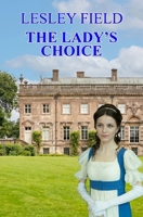The Lady's Choice (Ladies Who Love) B0F8V7C7ZX Book Cover