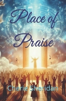 Place of Praise 1658945980 Book Cover