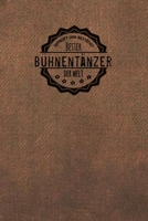 Gepr�ft und Best�tigt bester B�hnent�nzer der Welt: Notizbuch f�r den Mann, der in der B�hnenauff�hrung arbeitet Geschenkidee Geschenke Geschenk 1706472145 Book Cover
