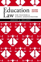 Education Law for Teachers and School Administrators 1550598929 Book Cover