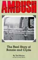 Ambush: The Real Story of Bonnie and Clyde 0971529302 Book Cover
