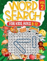 Word Search for Kids Ages 8-12 Volume 2 1068682310 Book Cover