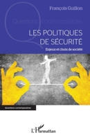 Les politiques de sécurité: Enjeux et choix de société (Questions Contemporaines) (French Edition) 2343105073 Book Cover
