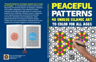 Peaceful Patterns: 40 Unique Islamic Art to Color for all Ages, 85 Pages, Filled with Satisfying Designs and Easy Geometric Shapes 1963871243 Book Cover