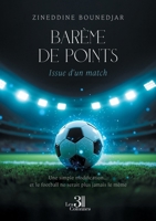 Barème de points - Issue d'un match: Une simple modification... et le football ne serait plus jamais le même B0GJ4CHNWP Book Cover