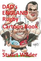 DAD'S ENGLAND Rugby Cartoon Book: and Other Sporting, Celebrity Cartoons 1532943237 Book Cover