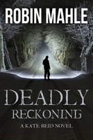 Deadly Reckoning 1732641315 Book Cover