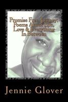 Promise Free Journey: Poems About Life, Love And Everything In Between 1523897627 Book Cover