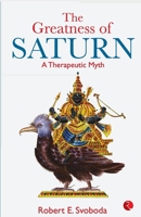 The Greatness of Saturn: A Therapeutic Myth - Shani Mahatmya