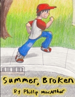 Summer, Broken 138782211X Book Cover