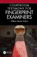Courtroom Testimony for Fingerprint Examiners 1032050985 Book Cover