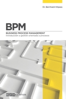 Bpm: Introducci�n a Gesti�n Orientada a Procesos: Business Process Management 1086440137 Book Cover