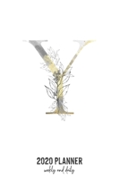 2020 Planner Weekly and Daily: Letter Y Monogram - Weekly & Daily Planner Notebook Journal 140 pages, 2020 Calendar | Year Resolution | Wish List Books & Places | Shopping Lists | (6"x9") 1677596562 Book Cover