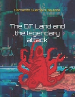 The OT Land and the legendary attack (Protecting our Kingdom) B0F9NP87BB Book Cover