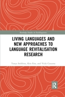 Living Languages and New Approaches to Language Revitalisation Research 036759451X Book Cover