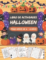 Libro de Actividades para Niños de 4 a 8 años: Libro Juegos Halloween infantil - Colorear, Sudokus, Laberintos, Unir los puntos, Encuentra la sombra, B08LGNFP92 Book Cover