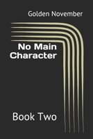 No Main Character: Book Two B0851LL42K Book Cover