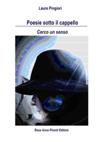 Poesie sotto il cappello *Cerco un senso* 132665277X Book Cover