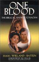 One Blood: The Biblical Answer to Racism 0890512760 Book Cover