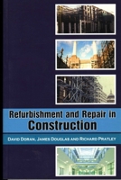 Refurbishment and Repair in Construction 1904445551 Book Cover