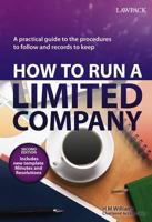 How to Run a Limited Company: A Practical Guide to the Procedures to Follow and Records to Keep 1907765859 Book Cover