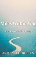 Miles Within You: Journey to Self Discovery B0GM7GN84H Book Cover