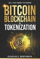 Bitcoin, Blockchain & Tokenization: 3 Miles Wide & 2 Inches Deep B0F3PK195Q Book Cover