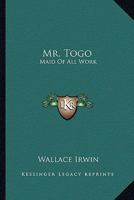 Mr. Togo - Maid of All Work 1145586244 Book Cover