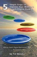 Five Simple Steps to Improve Your Website's Search Engine Ranking 0954610539 Book Cover
