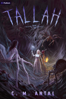 Tallah 2: A Grimdark Progression Fantasy B0GPWHMF58 Book Cover